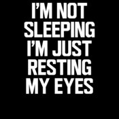 I m Not Sleeping I m Just Resting My Eyes ctp