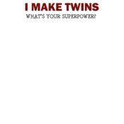 I Make Twins Whats Your Superpower wtp